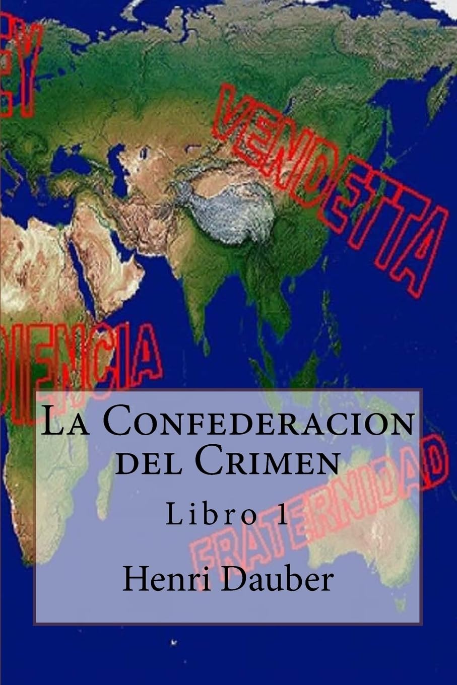La Confederacion del Crimen: Libro 1 (LA CONFEDERACIÓN DEL CRIMEN, Band 1) Action & Adventure