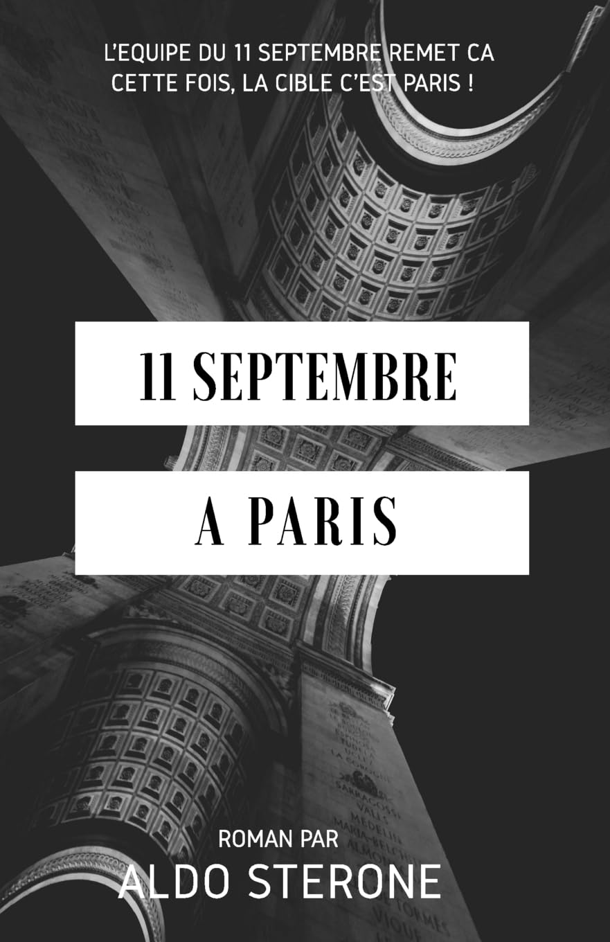 11 Septembre A Paris: L'equipe du 11 septembre remet ca. Cette fois, la cible c'est Paris ! book