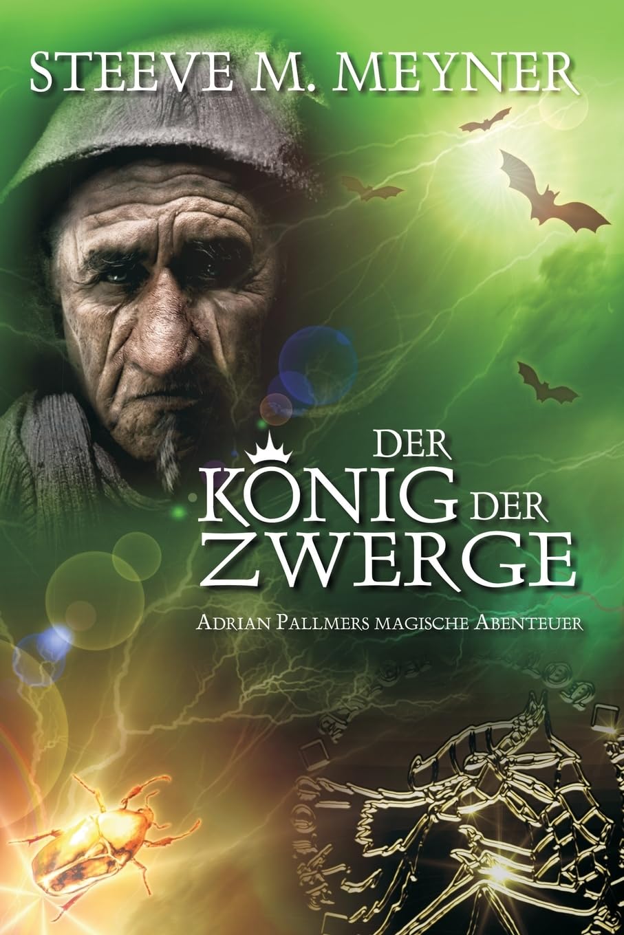 Der König der Zwerge: Adrian Pallmers magische Abenteuer Fantasy & Sci-Fi