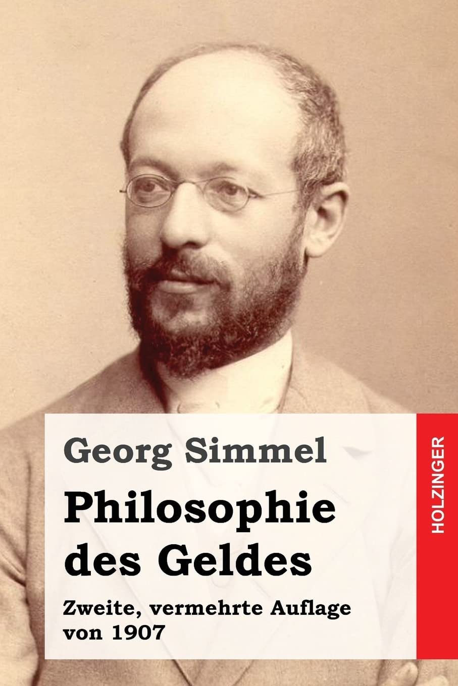 Philosophie des Geldes: Zweite, vermehrte Auflage von 1907 Philosophy