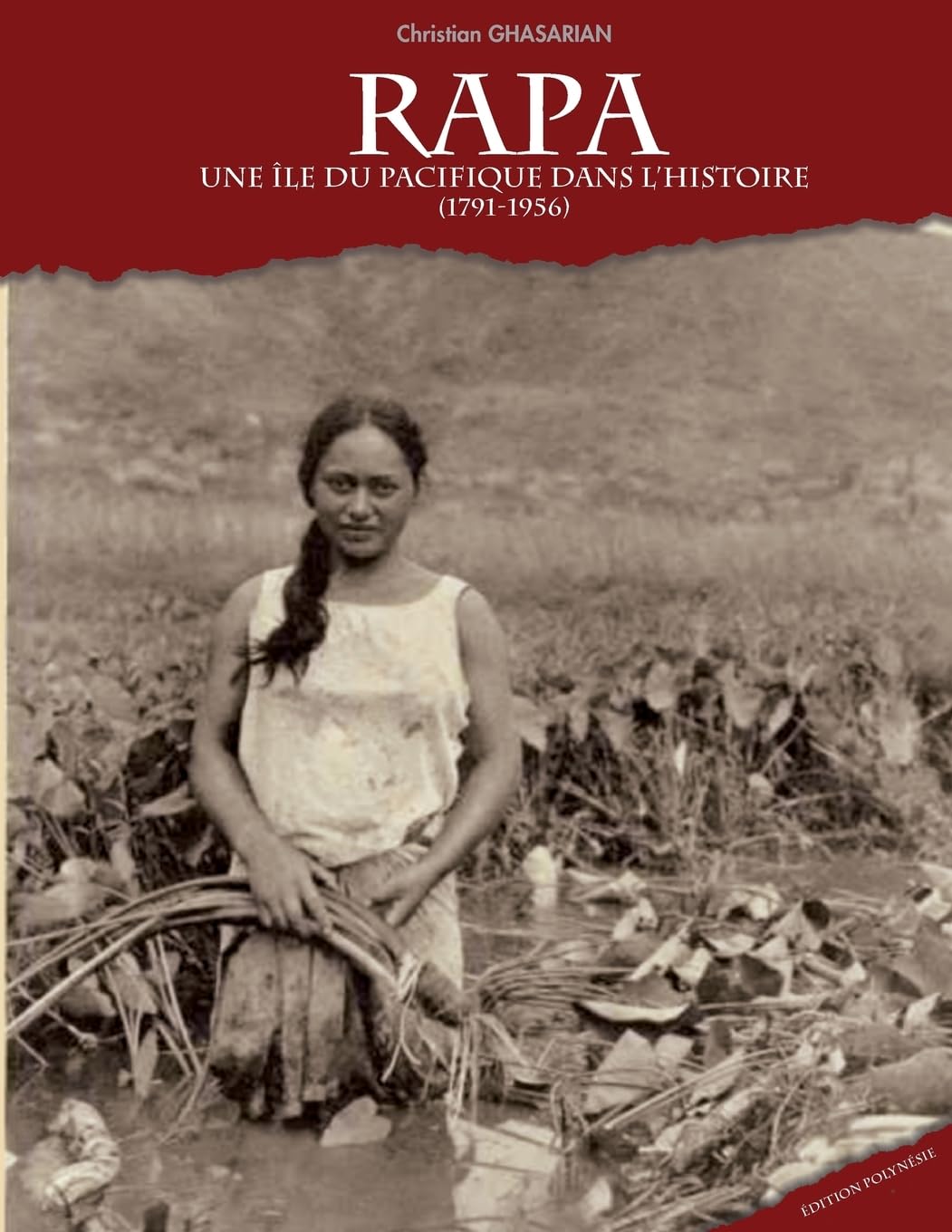 Rapa, une île du Pacifique dans l'Histoire (1791-1956): Edition Polynésie et Pacifique sud book