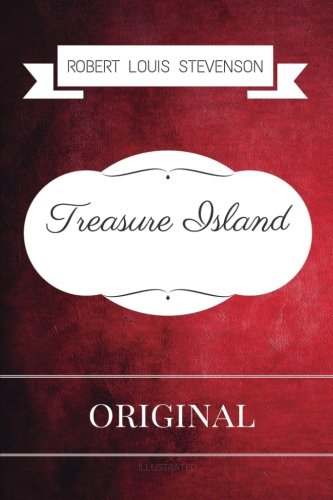 Treasure Island: By Robert Louis Stevenson : Illustrated book
