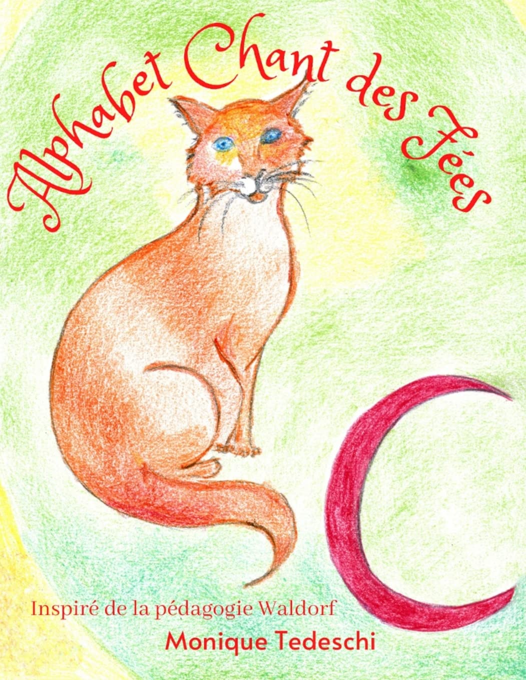 Alphabet Chant des Fées: Un alphabet d'inspiration Waldorf book