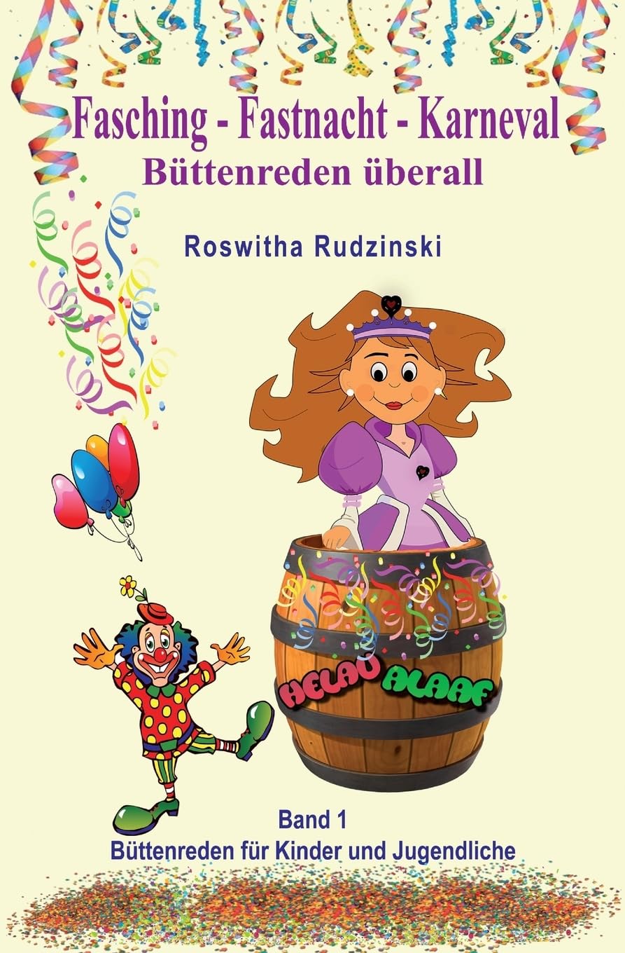 Fasching - Fastnacht - Karneval: Büttenreden überall (Büttenreden für Kinder und Jugendliche, Band 1) Poetry