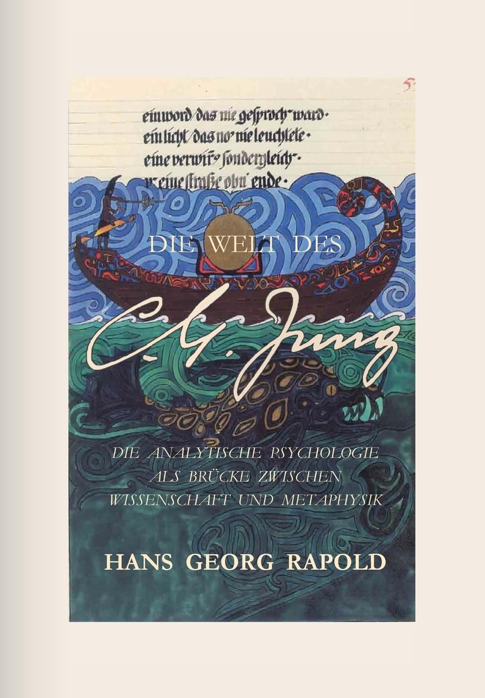 Die Welt des C.G.Jung: Die analytische Psychologie als Brücke zwischen Wissenschaft und Metaphysik Psychology
