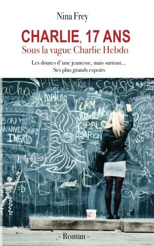 Charlie, 17 ans : sous la vague Charlie Hebdo book