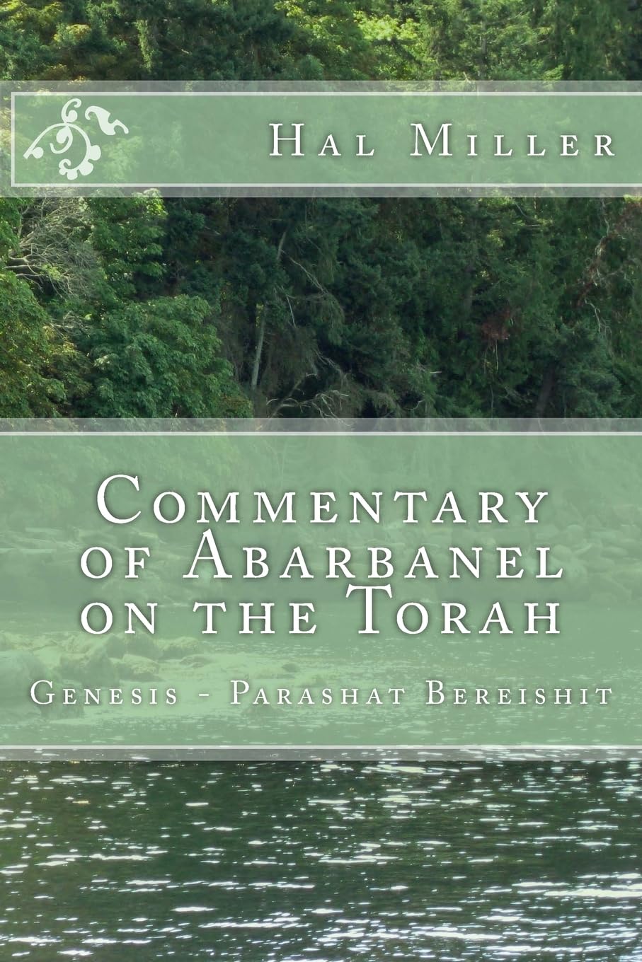 Commentary of Abarbanel on the Torah: Genesis - Parashat Bereishit (Abarbanel in English, Band 1) Religion & Esotericism