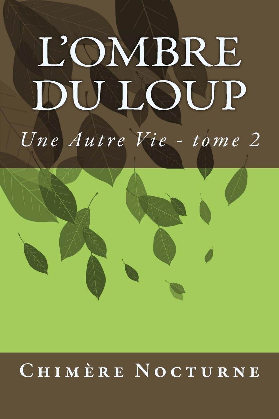 L'ombre du Loup: Volume 2 (Une Autre Vie) book