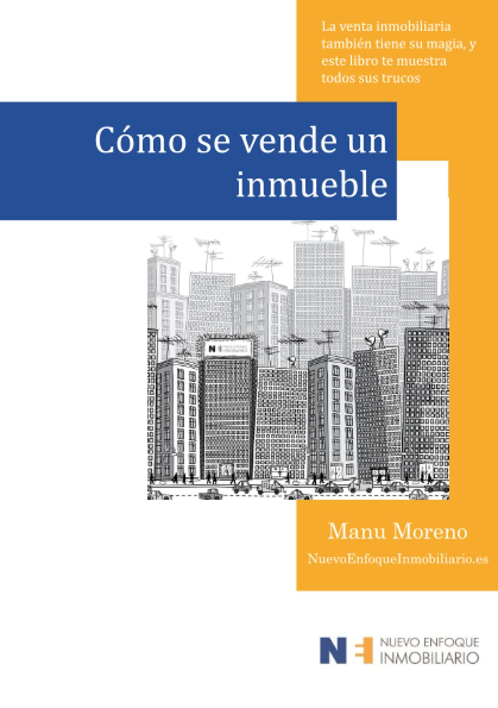 Cómo se vende un inmueble: La venta inmobiliaria también tiene su magia, y este libro te muestra todos sus trucos? book