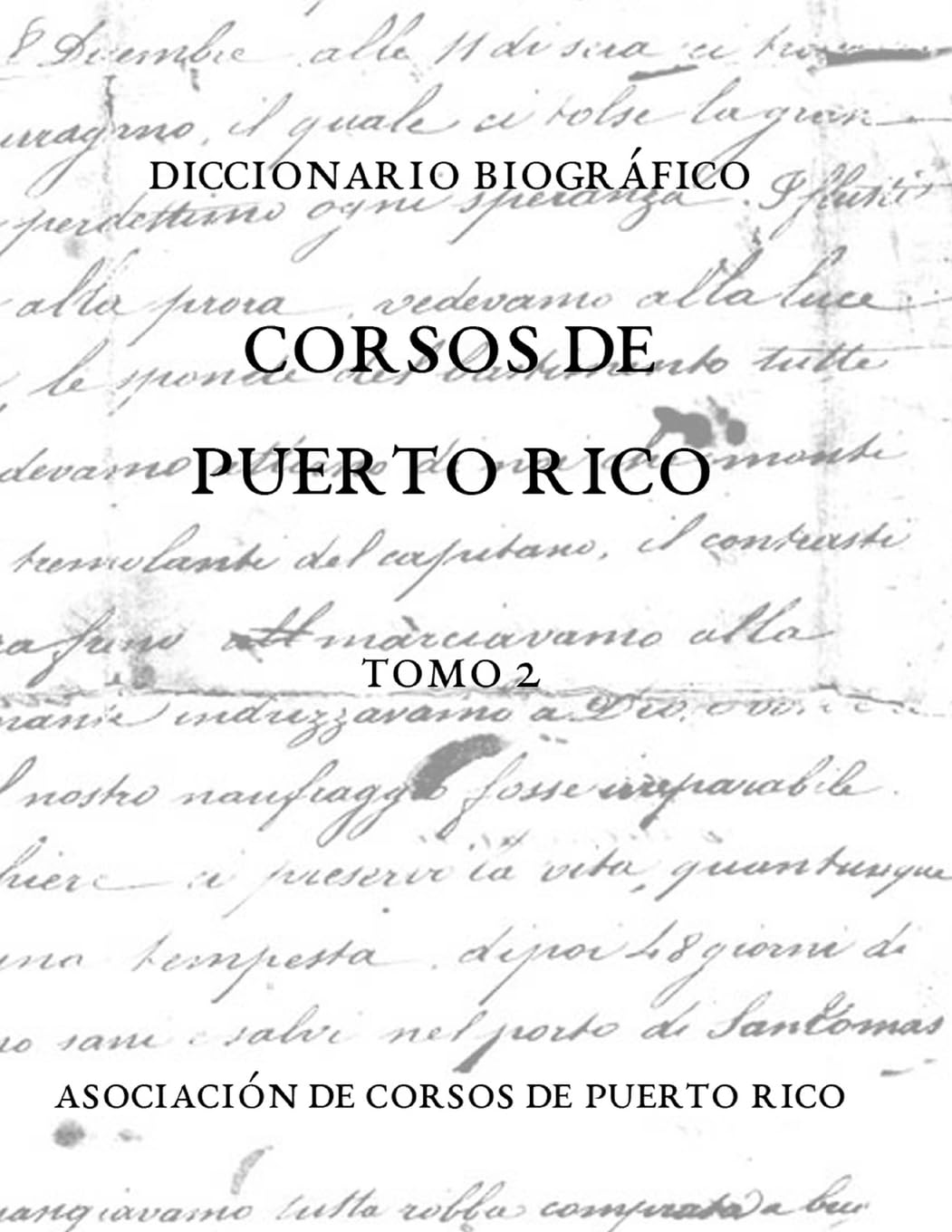 Diccionario biográfico Corsos de Puerto Rico Politics & History