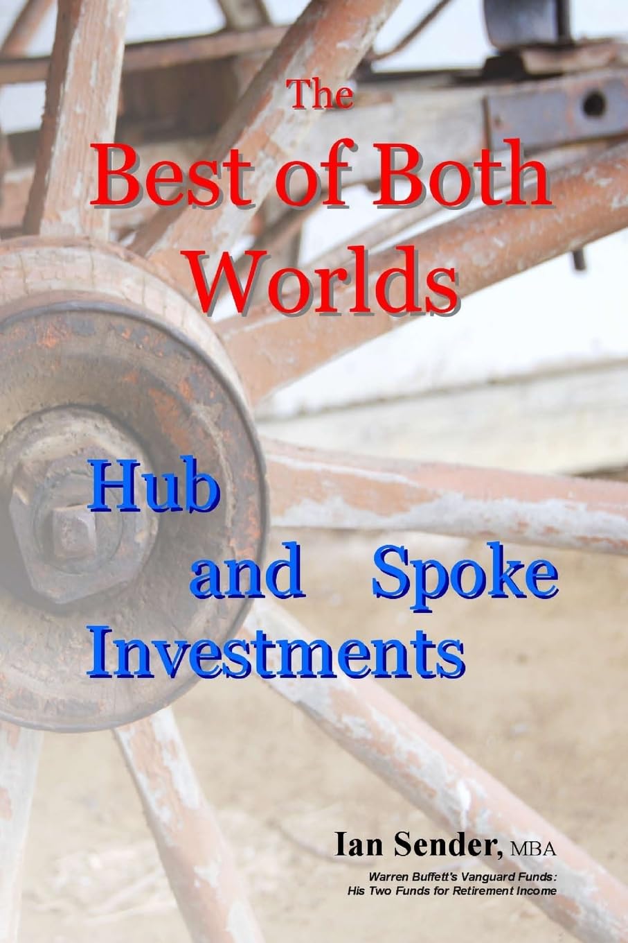 The Best of Both Worlds: Hub and Spoke Investments Business, Finance & Career
