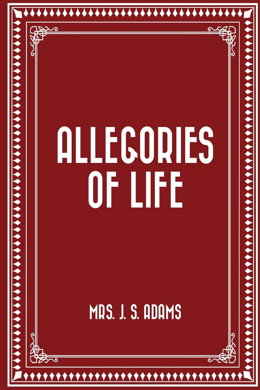 Allegories of Life Classics