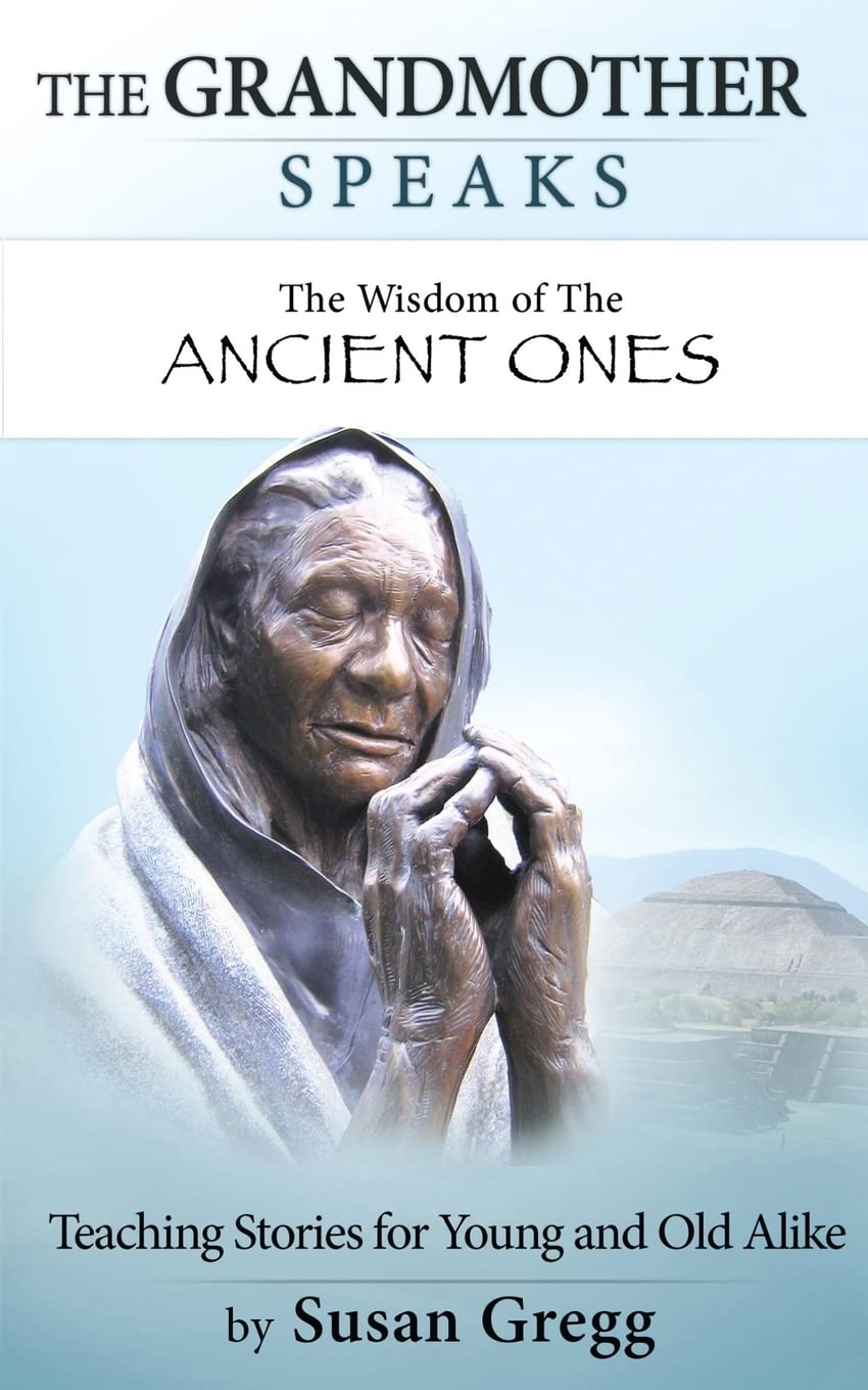 The Grandmother Speaks: The Wisdom of the Ancient Ones Lifestyle