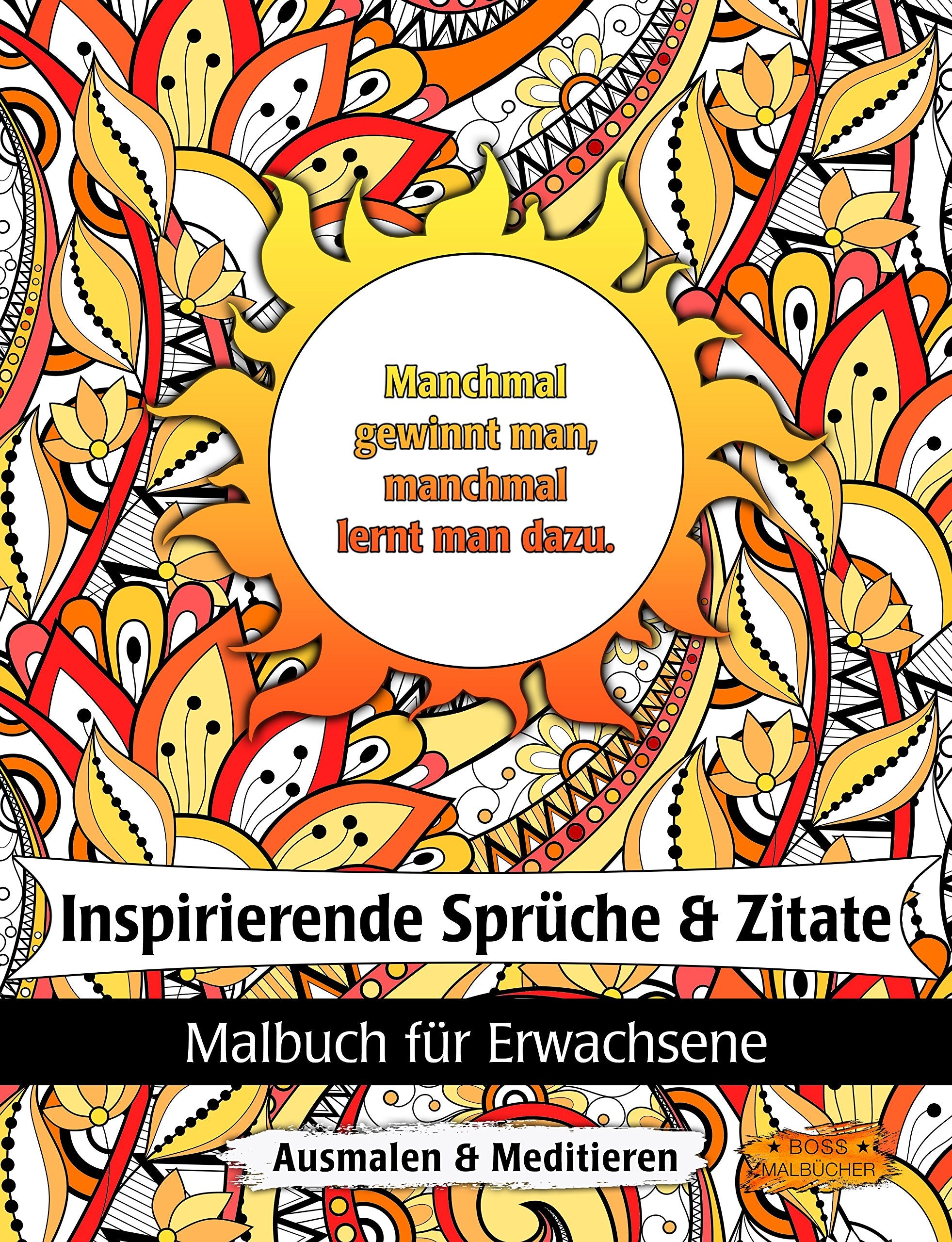 Inspirierende Sprüche und Zitate: Malbuch für Erwachsene zur Inspiration & Motivation (Positive Gedanken - Ausmalen & Meditieren, Band 1) Hobbies & Crafts