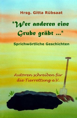 Wer and'ren eine Grube graebt ...: Sprichwoertliche Geschichten Contemporary literature