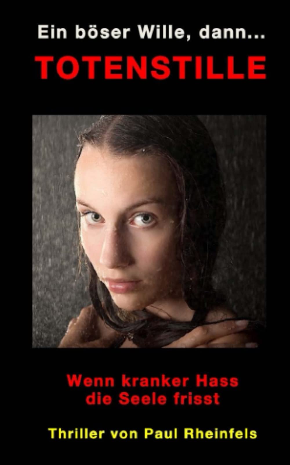 Ein böser Wille, dann ... TOTENSTILLE: Wenn kranker Hass die Seele frisst (SOKO Serienkiller, Band 4) Horror & Mystery