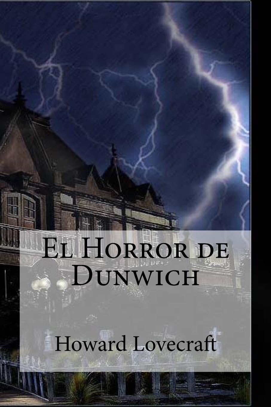 El Horror de Dunwich: El Horror de Dunwich Lovecraft, Howard Phillips book