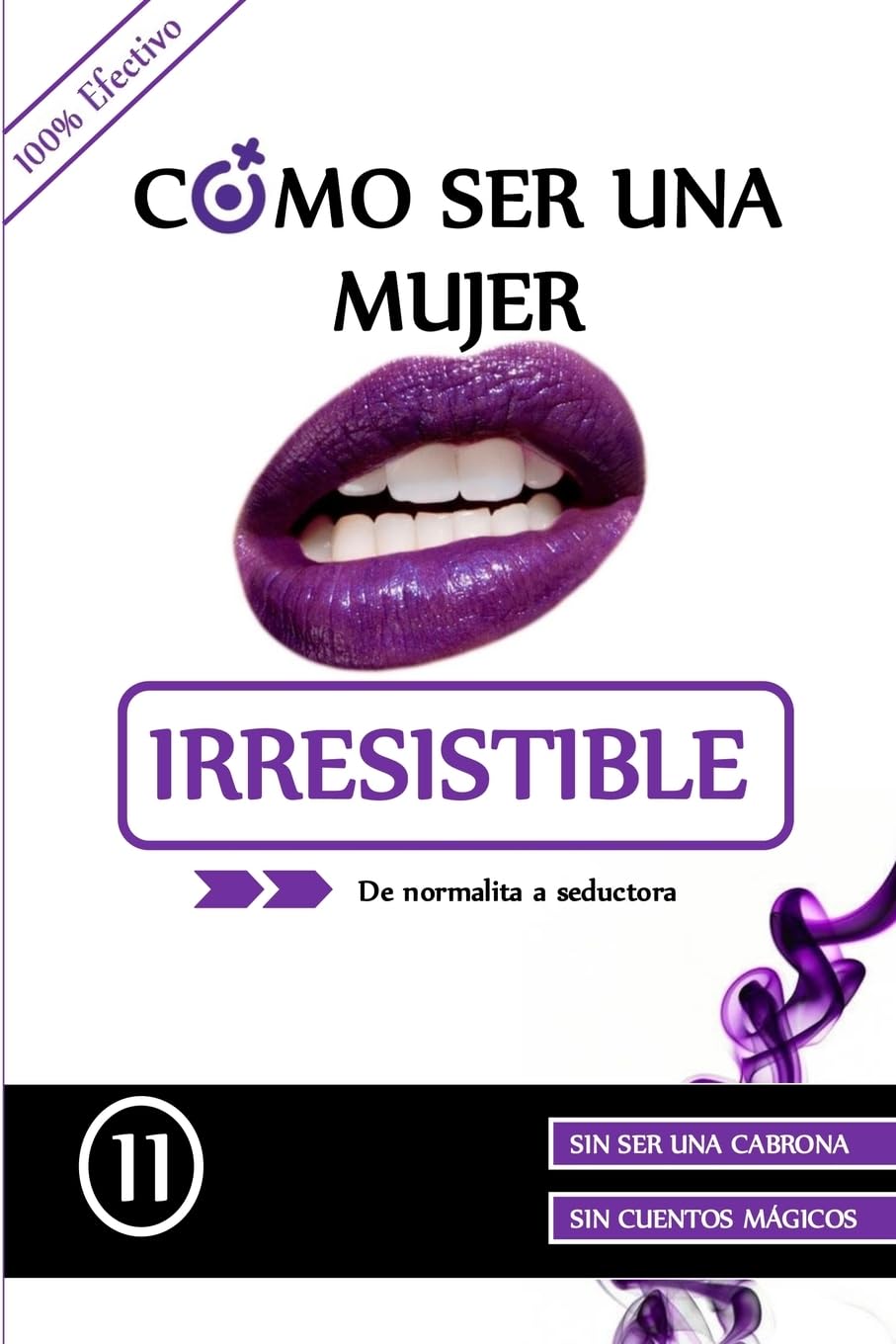 Como ser una mujer irresistible: De normalita a Seductora book