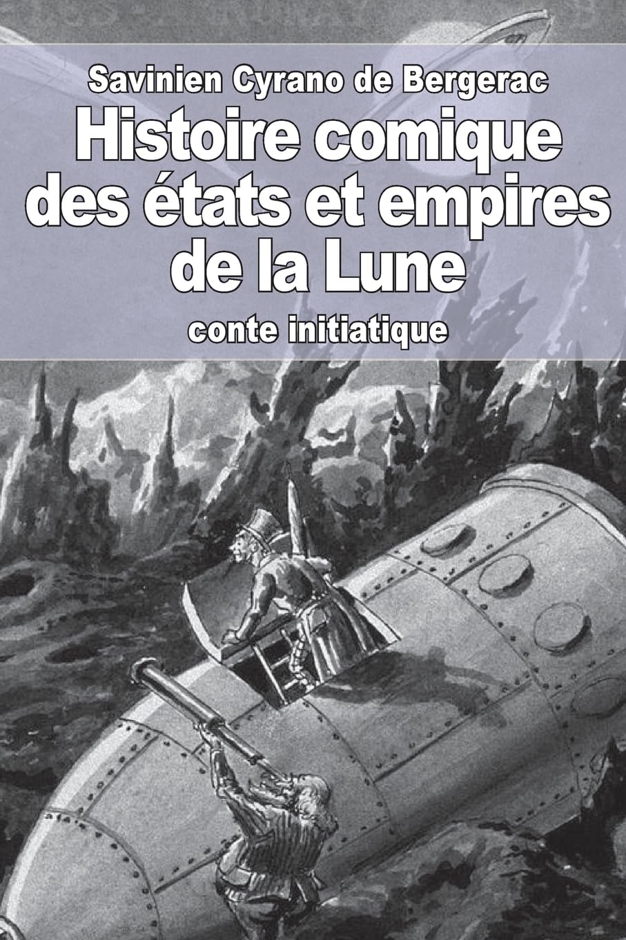 Histoire comique des états et empires de la Lune book