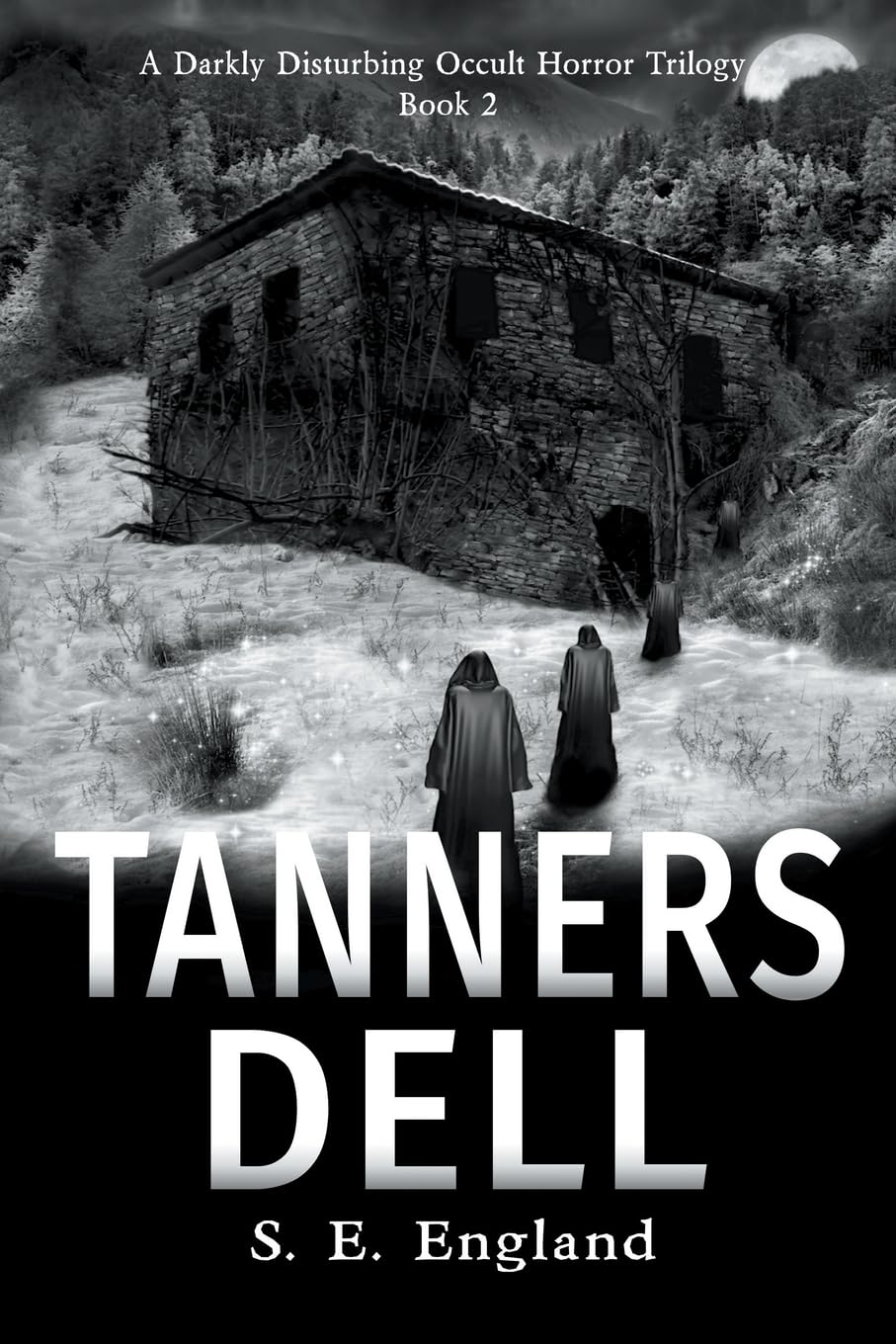 Tanners Dell: Darkly Disturbing Occult Horror (A Darkly Disturbing Occult Horror Trilogy - Book 2, Band 2) Action & Adventure