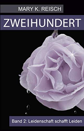 Zweihundert: Band 2: Leidenschaft schafft Leiden Eroticism
