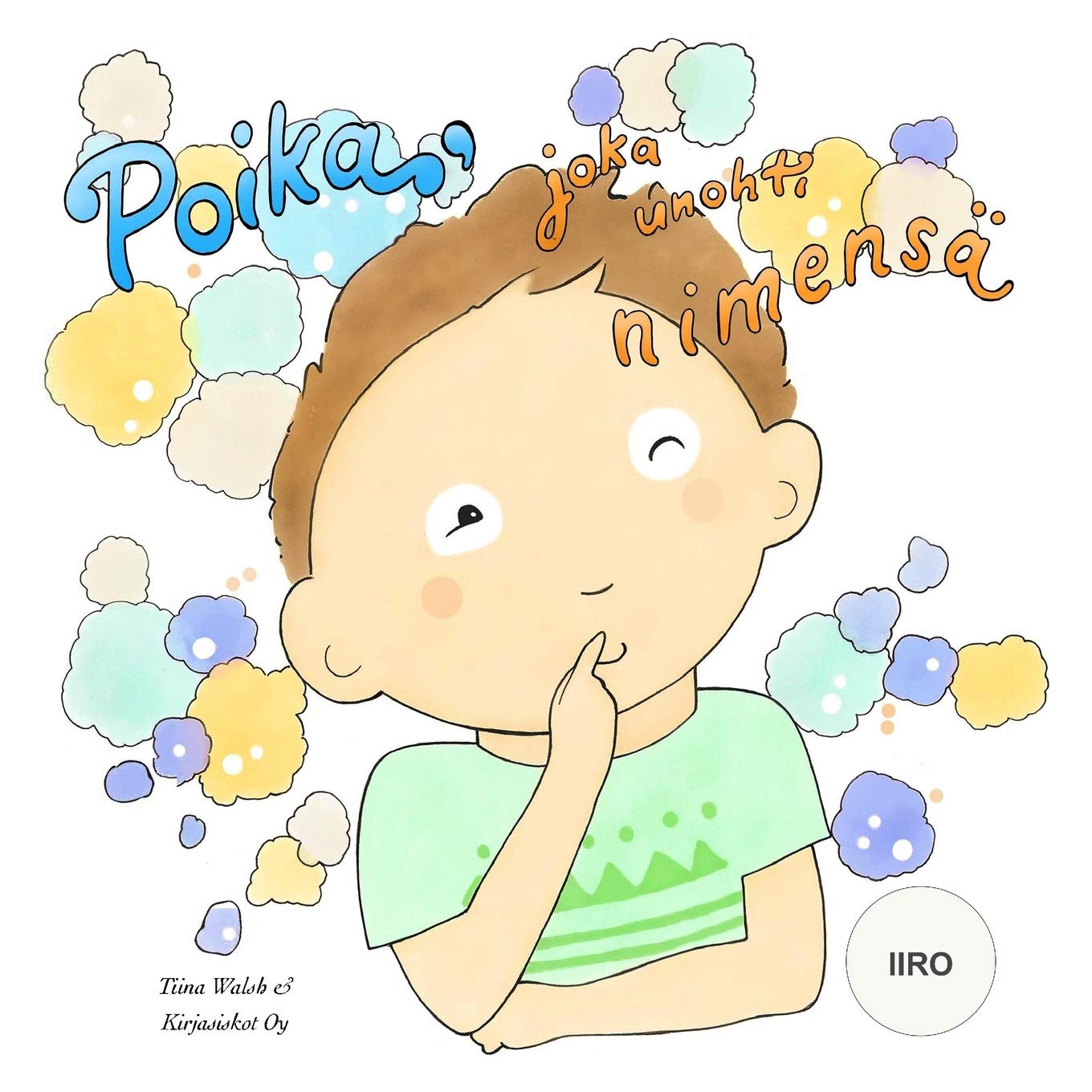 Poika, joka unohti nimensä IIRO Novels & Short Stories