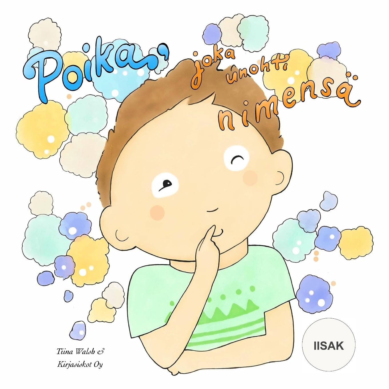 Poika, joka unohti nimensä IISAK Novels & Short Stories