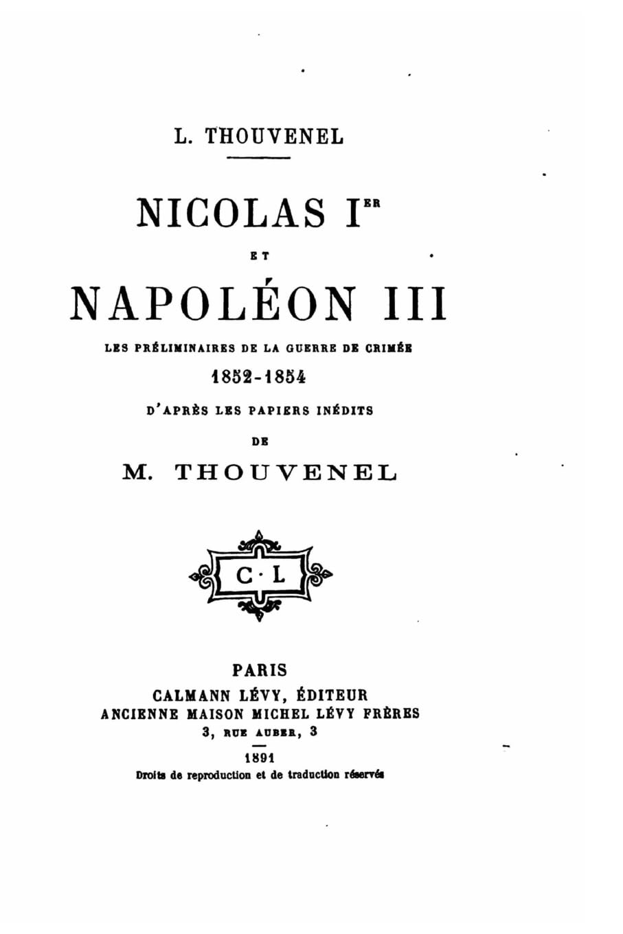 Nicolas Ier et Napoléon III, les préliminaires de la guerre de Crimée, 1852-1854 Politics & History