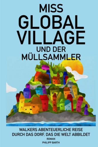 Miss Global Village und der Müllsammler Action & Adventure
