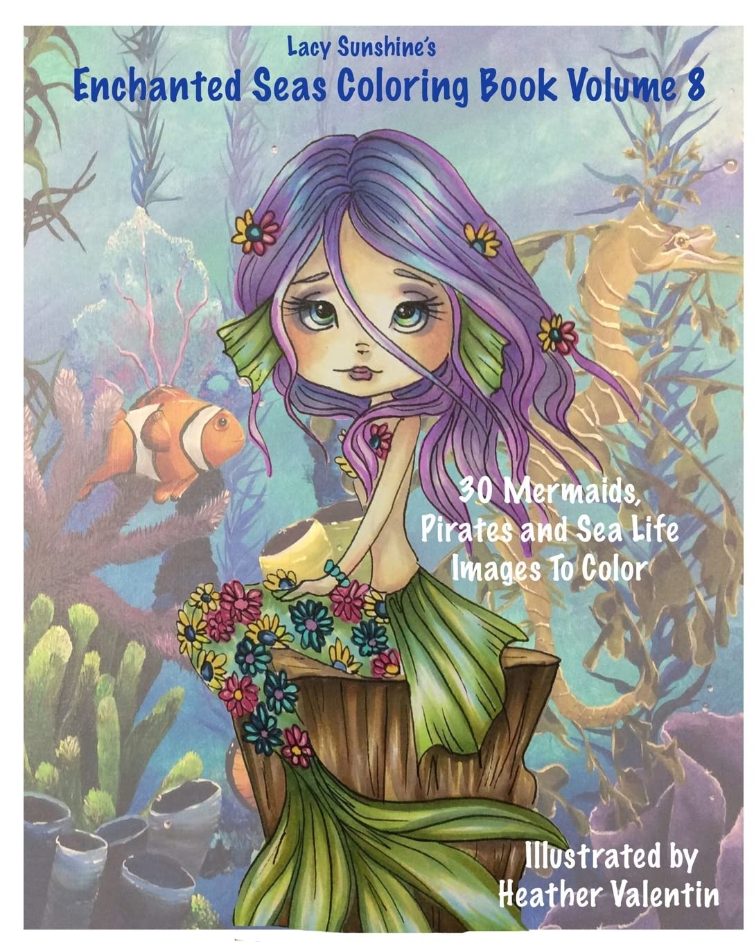 Lacy Sunshine's Enchanted Seas Coloring Book Volume 8: Mermaids, Pirates, and Sea Life (Lacy Sunshine Coloring Book, Band 8) Hobbies & Crafts