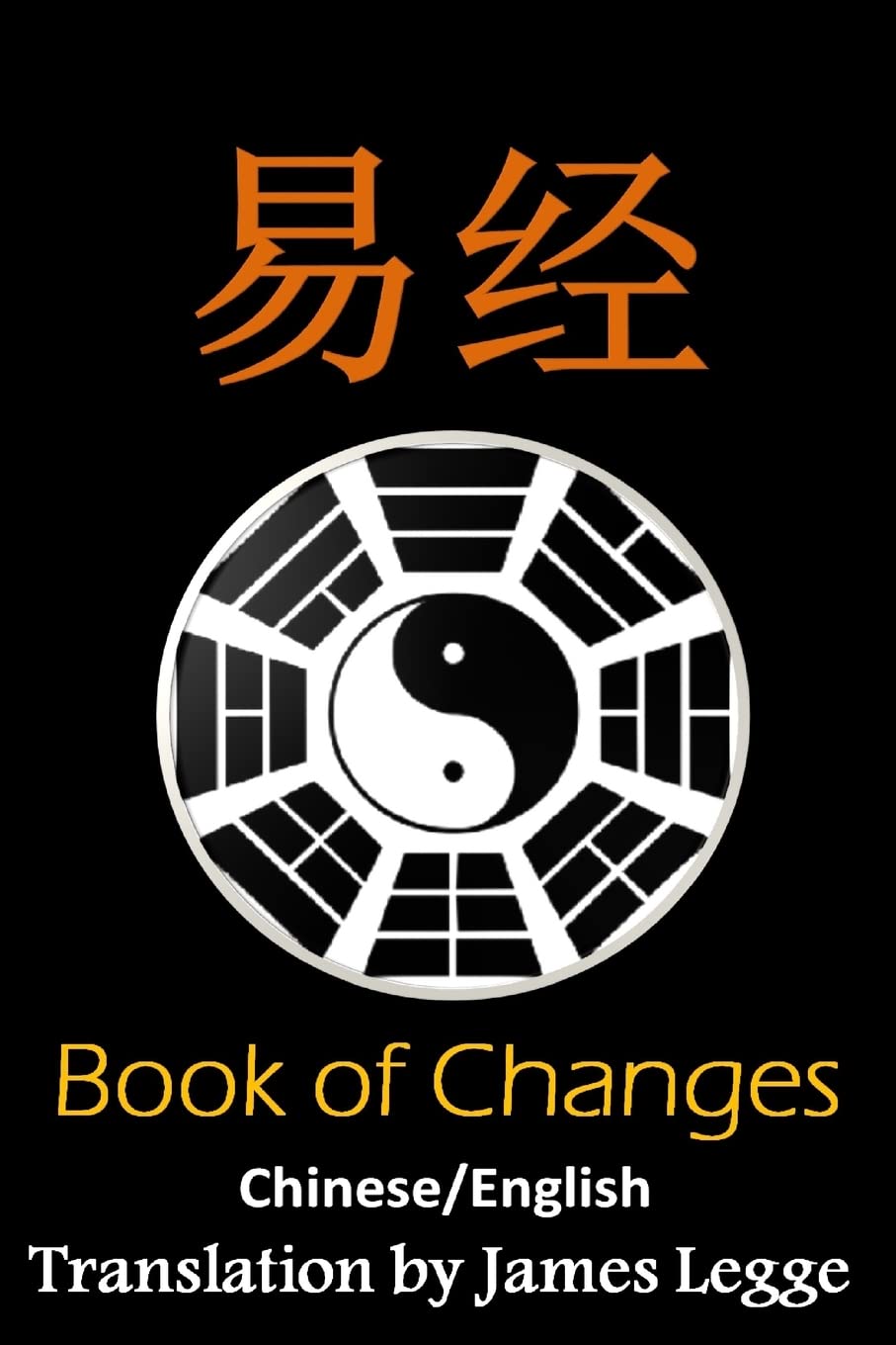 I Ching: Bilingual Edition, English and Chinese: The Book of Change International