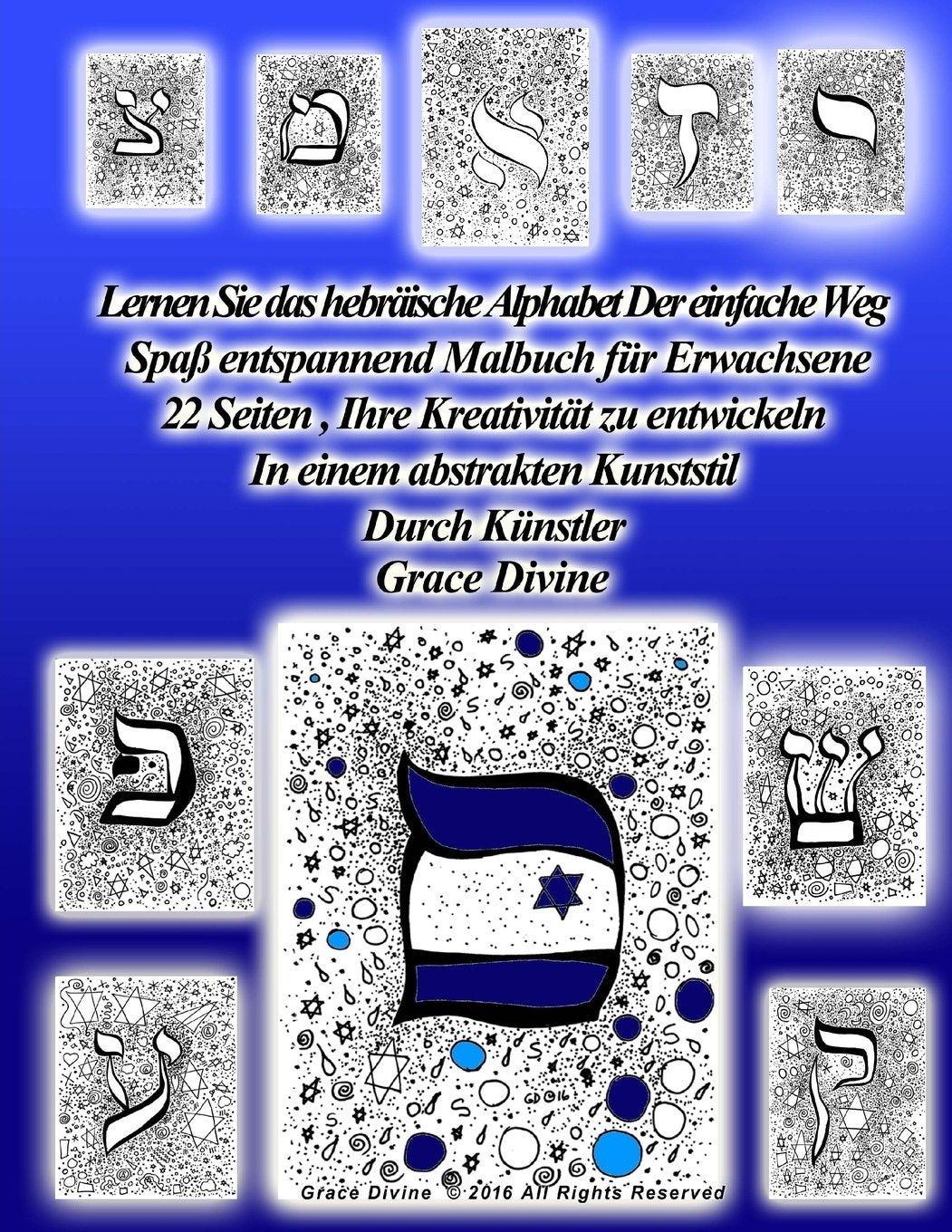 Lernen Sie das hebräische Alphabet die einfache Weise Spaß für Erwachsene Malbuch entspannen 22 Seiten , Ihre Kreativität zu entwickeln In einer abstrakten Art-Stil vom Künstler Grace Divine Film, Art & Culture