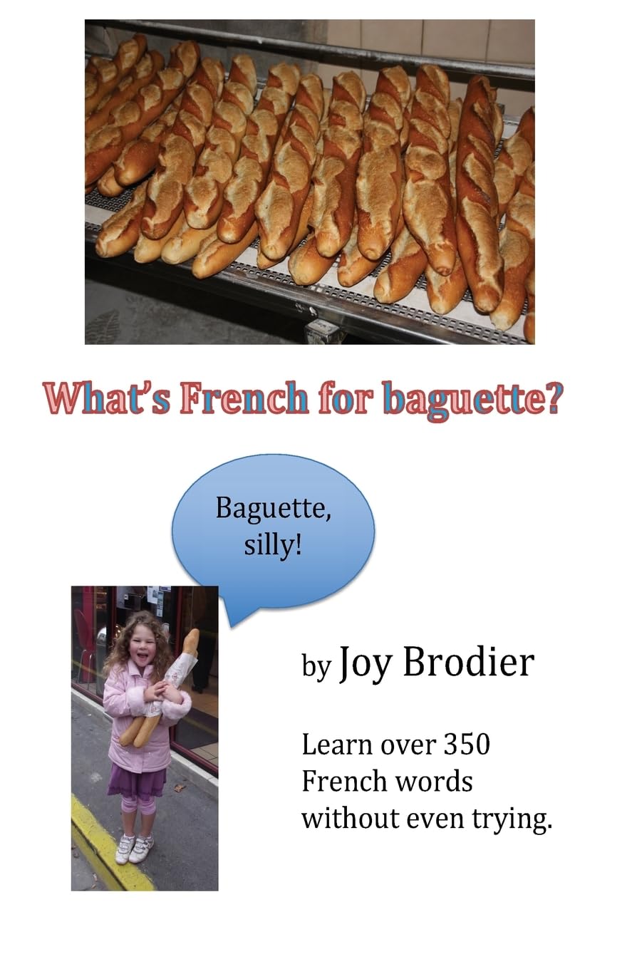 What's French for baguette?: Learn over 350 French words without even trying Foreign Languages ​​& Dictionaries