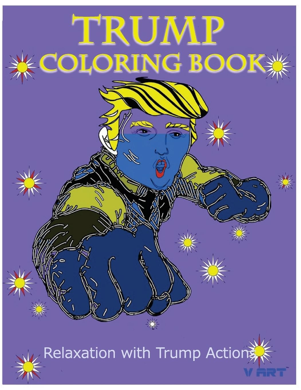 Trump Coloring Book: Relaxation with Trump Actions 1 (donald trump coloring book, Band 1) Film, Art & Culture
