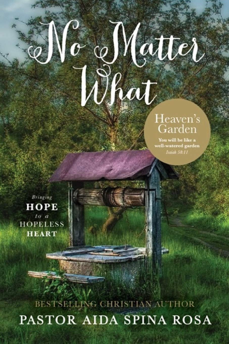 No Matter What: Heaven's Garden Ministries Religion & Esotericism