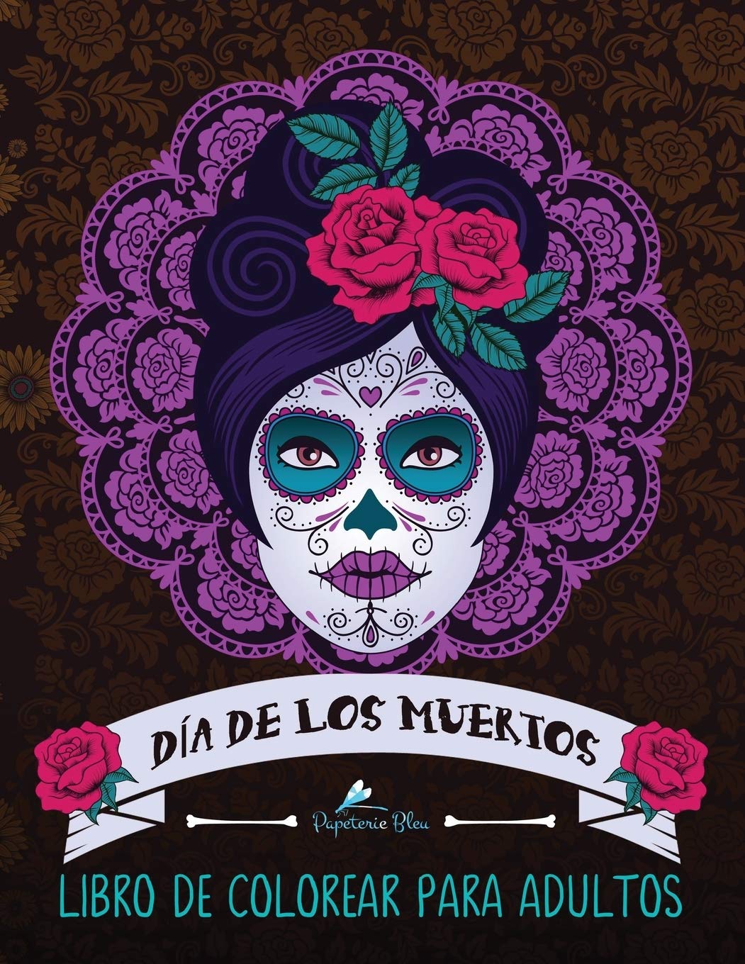 Dia De Los Muertos: Libro De Colorear Para Adultos (Día de los Muertos) Arts & Music