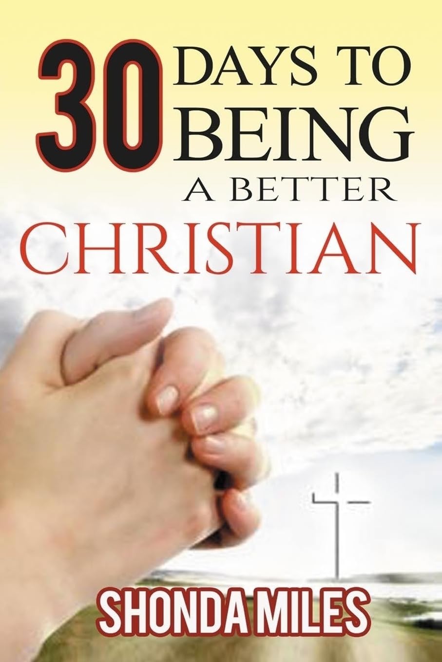 30 Days to Being a Better Christian Religion & Esotericism