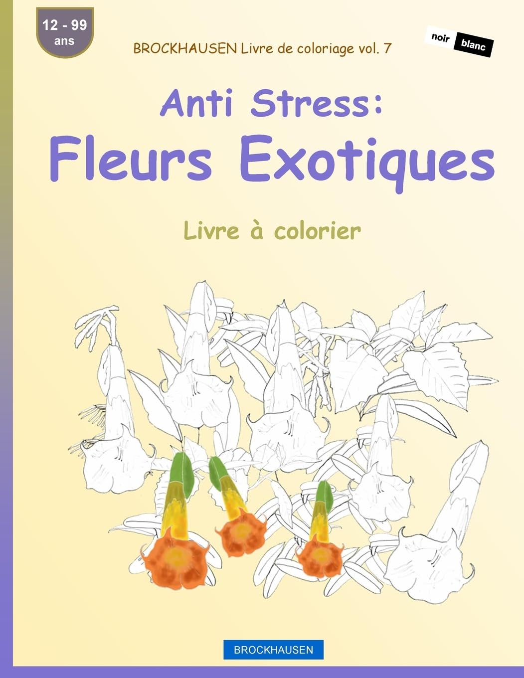 BROCKHAUSEN Livre de coloriage vol. 7 - Anti Stress: Fleurs Exotiques: Livre à colorier Mathematics