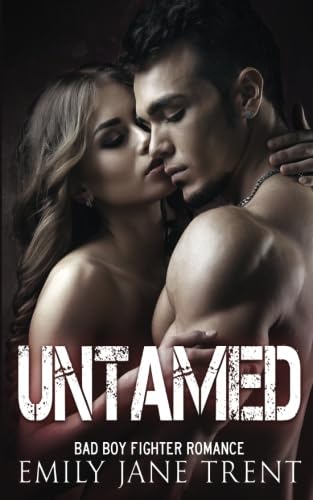 Untamed: Bad Boy Fighter Romance (Fighting For Gisele, Band 2) Romantic Thrillers