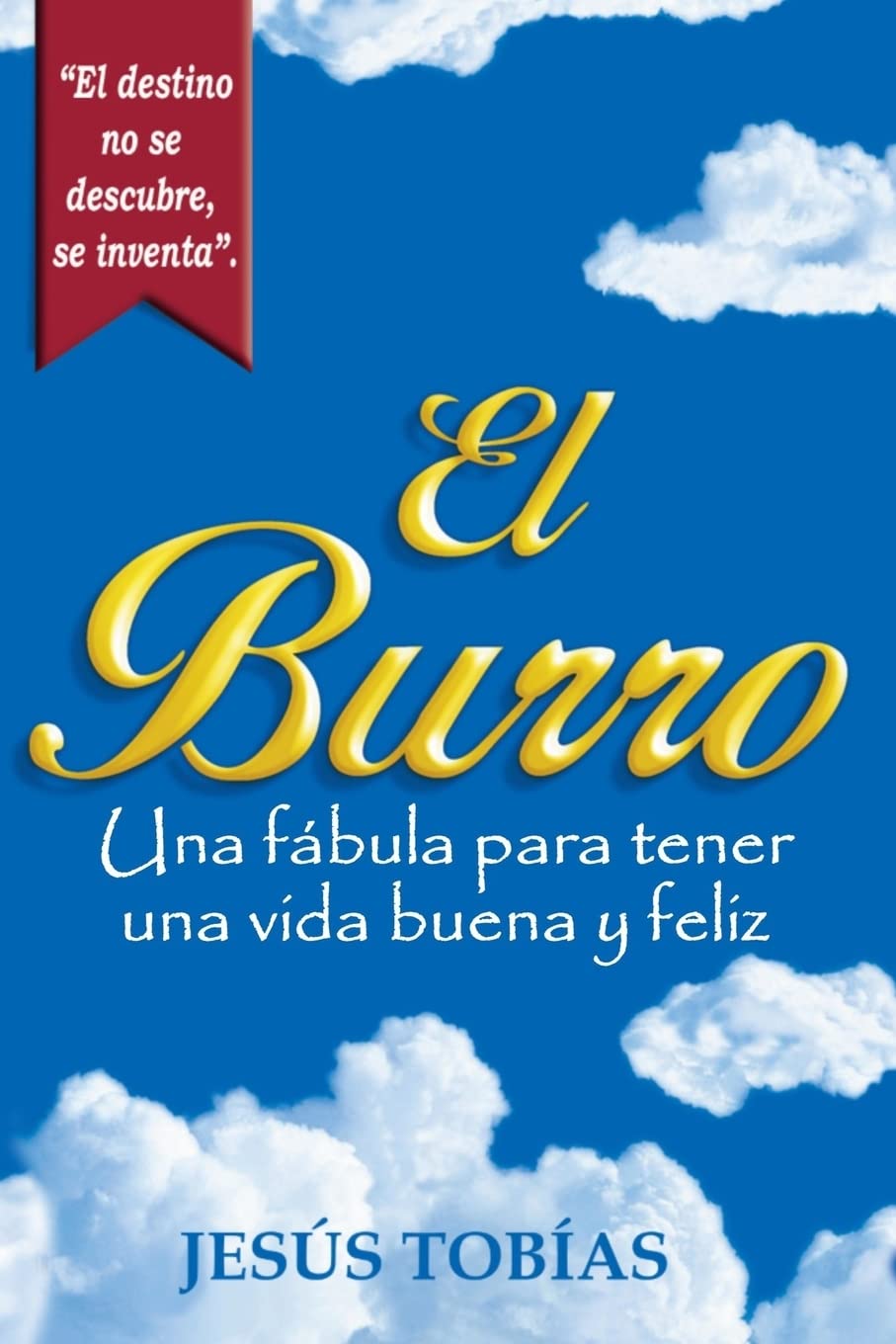 El Burro: Una fábula para tener una vida buena y feliz Fairy Tales & Legends