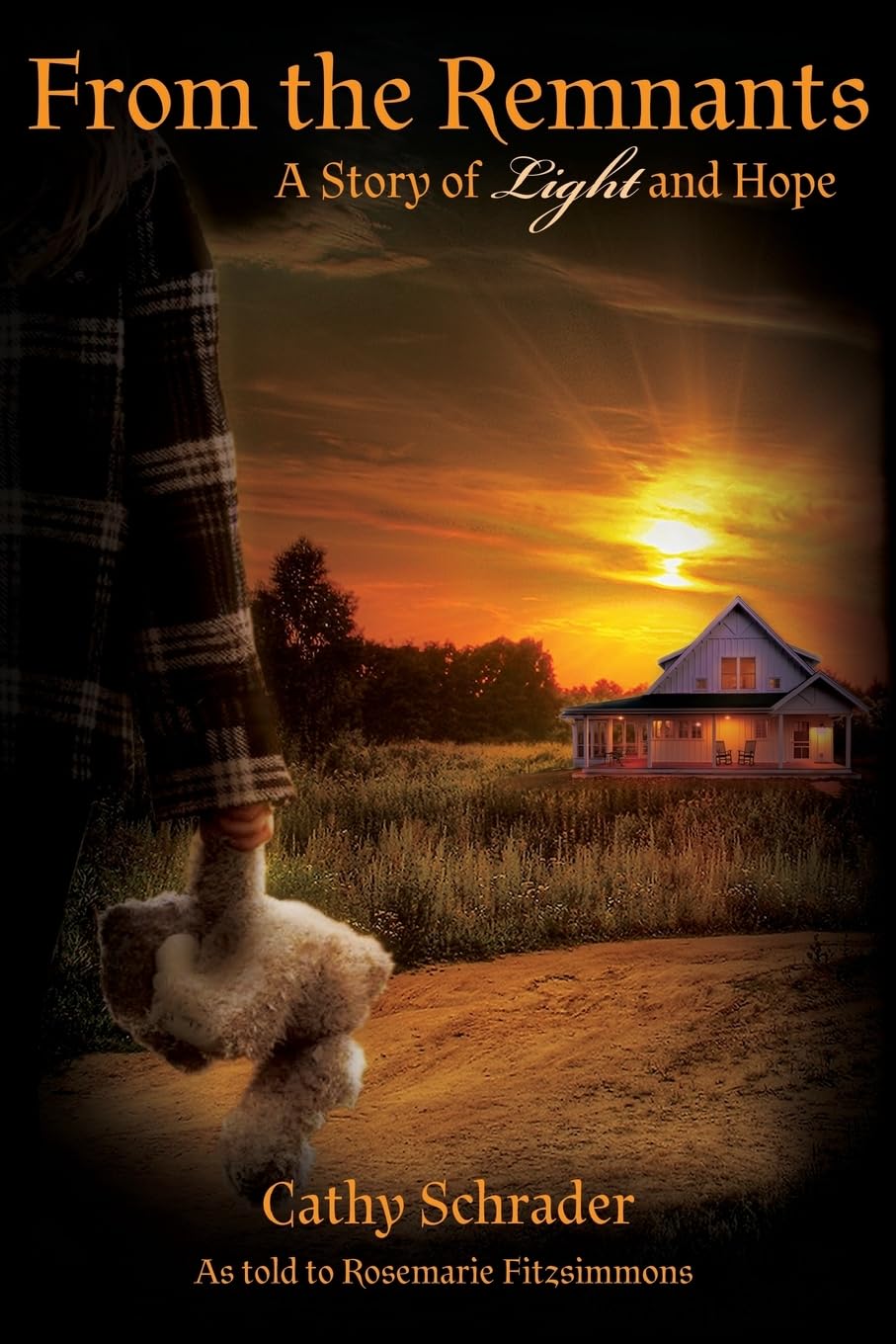 From the Remnants: A Story of Light and Hope Religion & Esotericism