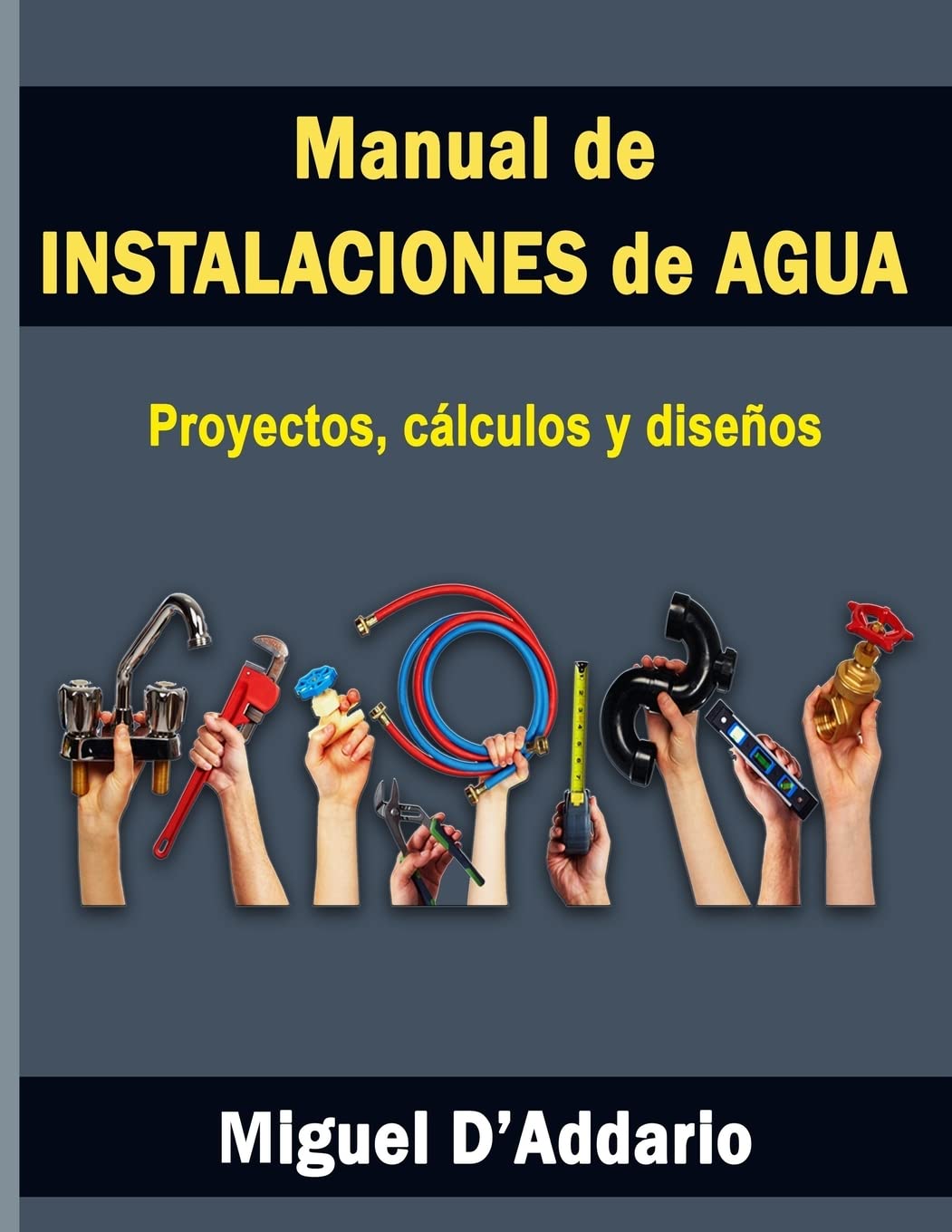 Manual de instalaciones de agua: Proyectos, cálculos y diseños Business, Finance & Career