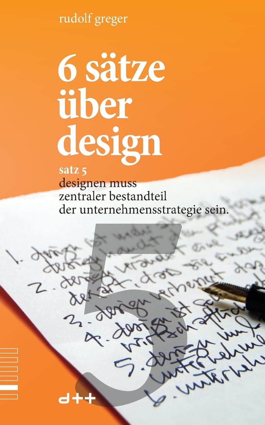 6 sätze über design – satz 5: designen muss zentraler bestandteil der unternehmensstrategie sein Film, Art & Culture