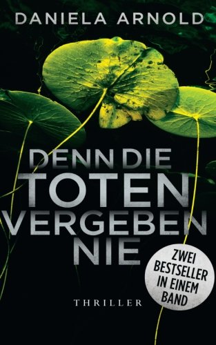 Denn die Toten vergeben nie: Thriller - Sammelband Action & Adventure