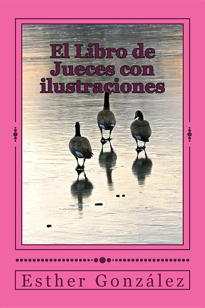 El Libro De Jueces Con Ilustraciones: El Pueblo Que Se Olvido De Dios Religion & Esotericism