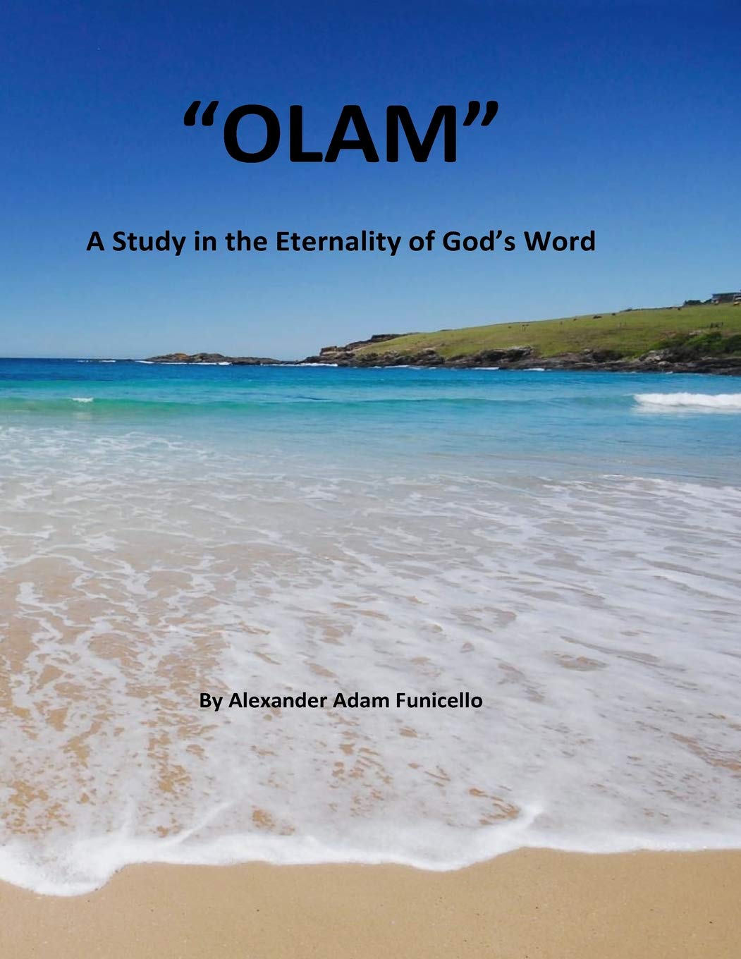 OLAM: A Study In The Eternality of God's Word Religion & Esotericism