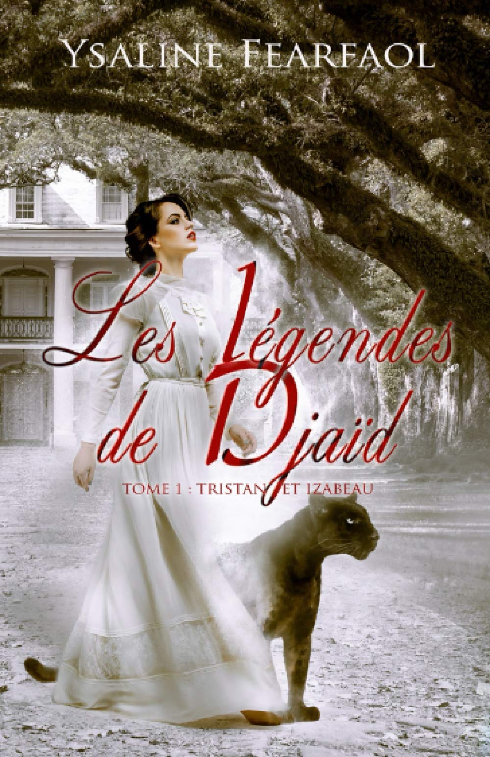 Les Légendes de Djaïd tome 1: Tristan et Izabeau Romantic Fantasy