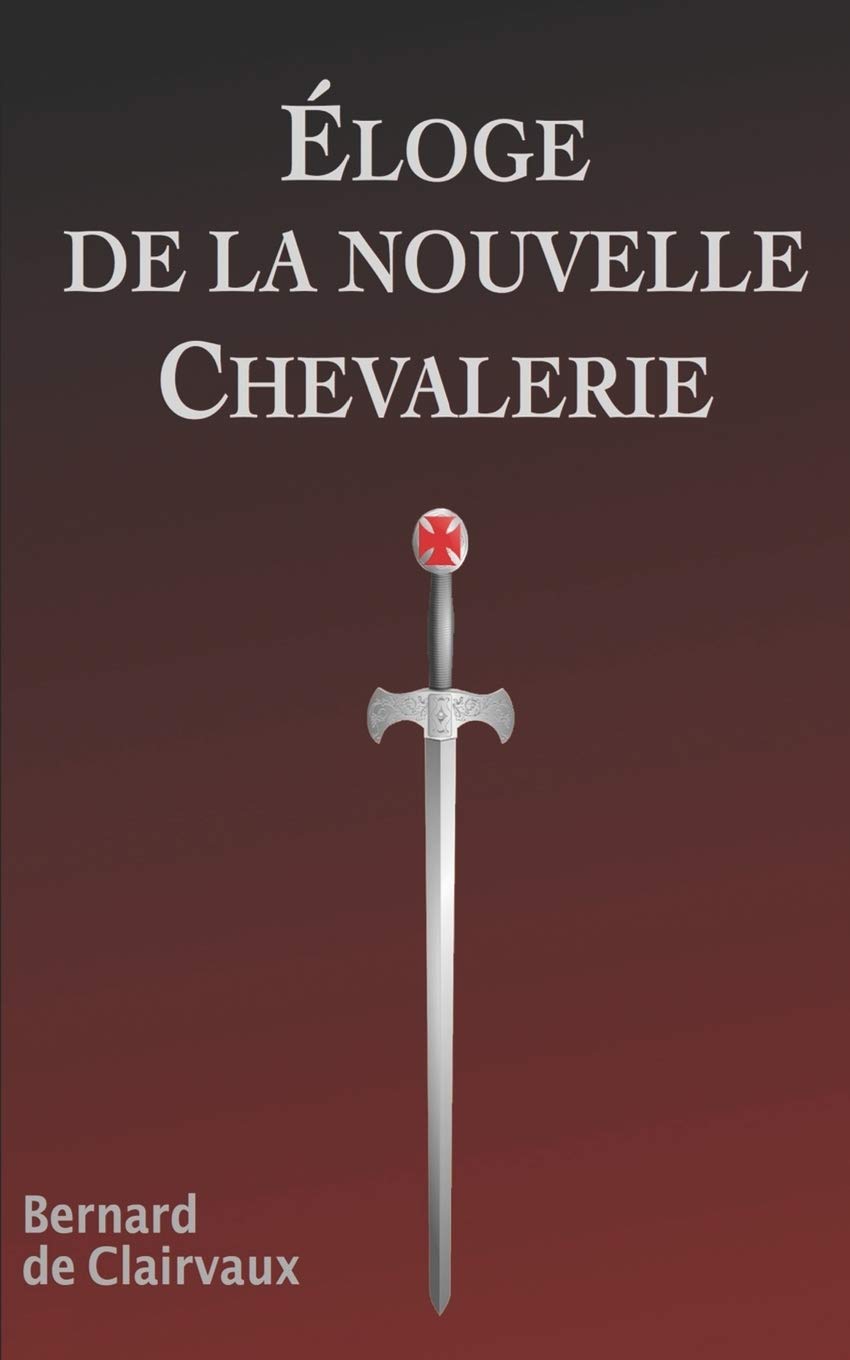 Éloge de la Nouvelle Chevalerie Politics & History