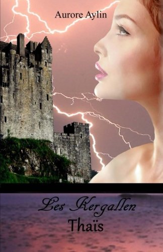 Les Kergallen, tome 1: Thaïs Contemporary Romance