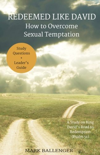 Redeemed Like David: How to Overcome Sexual Temptation Religion & Esotericism